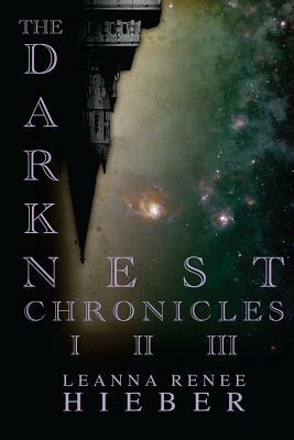 The Dark Nest Chronicles I-III by Leanna Renee Hieber