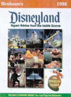 Birnbaum's 1998 Disneyland by Stephen Birnbaum, Stephen Birnbaum