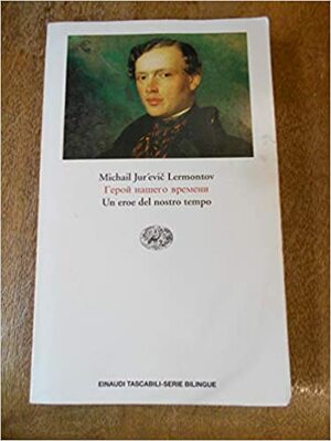 Geroj nasego vremeni\xad: Un eroe del nostro tempo by Ljiljana Avirović, Mikhail Lermontov