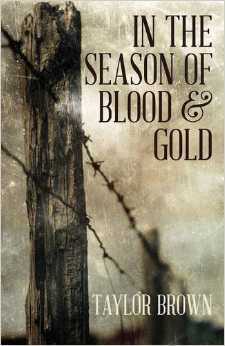 In the Season of Blood and Gold by Taylor Brown