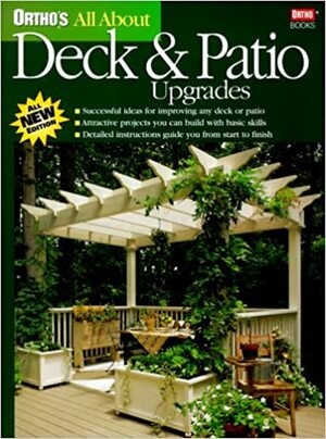 Ortho's All about Deck and Patio Upgrades by Larry Erickson