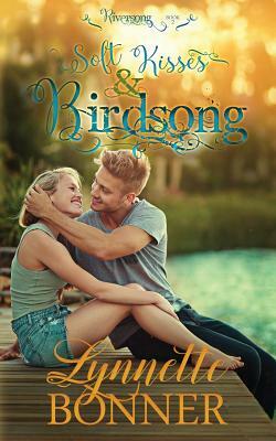 Soft Kisses and Birdsong by Lynnette Bonner