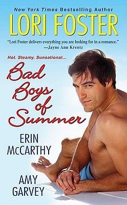 Bad Boys of Summer by Amy Garvey, Lori Foster, Erin McCarthy