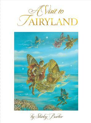 A Visit to Fairyland by Shirley Barber