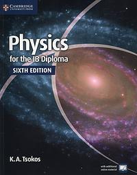 Physics for the Ib Diploma Coursebook with Cambridge Elevate Enhanced Edition (2 Years) by K. A. Tsokos