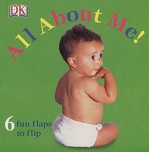 FUN FLAPS: All About Me! by Susan Calver, Dawn Sirett, Dawn Sirett, Victoria Palastanga