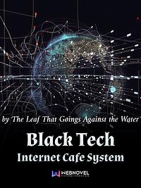 Black Tech Internet Cafe System by The Leaf That Goes Against Water