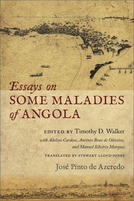 Essays on Some Maladies of Angola (1799) by José Pinto de Azeredo