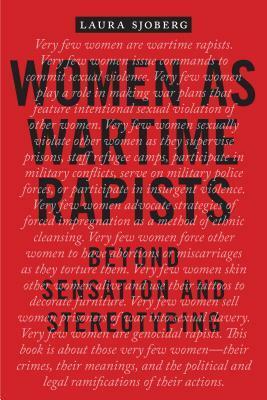 Women as Wartime Rapists: Beyond Sensation and Stereotyping by Laura Sjoberg