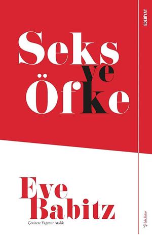 Seks ve Öfke by Eve Babitz