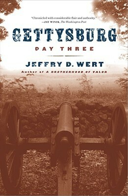 Gettysburg, Day Three by Jeffry D. Wert