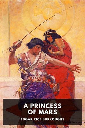 A Princess of Mars by Edgar Rice Burroughs