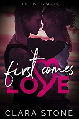 First Comes Love: A standalone Summer Fling Contemporary Romance Novella by Clara Stone, Clara Stone