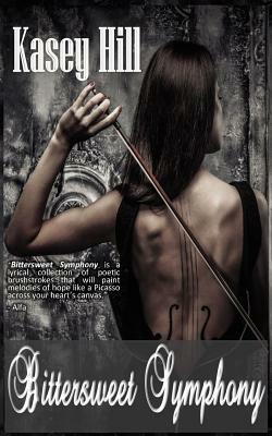 Bittersweet Symphony by Kasey Hill