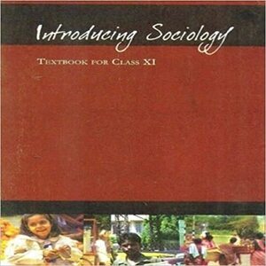 Introducing Sociology Textbook for Class - 11 - 11104 by NCERT