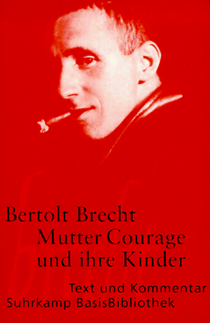 Mutter Courage und ihre Kinder by Bertolt Brecht
