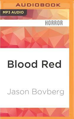 Blood Red by Jason Bovberg