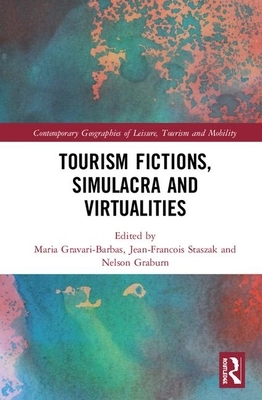 Tourism Fictions, Simulacra and Virtualities by 