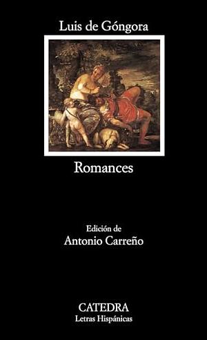 Romances by Luis De Gongora Y. Argote