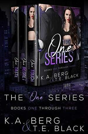 The One Series: Books 1-3 by T.E. Black, K.A. Berg