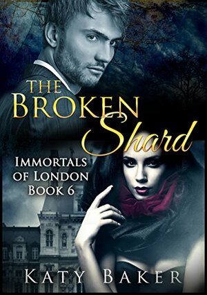 The Broken Shard by Katy Baker