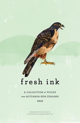 Fresh Ink 2019: A Collection of Voices from Aotearoa New Zealand 2019 by Michael Giacon, Helen McNeil, Tina Shaw