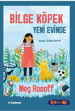 Bilge Köpek Yeni Evinde by Meg Rosoff