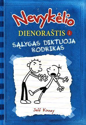 Sąlygas diktuoja Rodrikas by Jeff Kinney