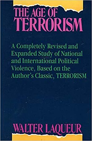 The Age Of Terrorism by Walter Laqueur
