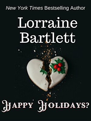 Happy Holidays by Lorraine Bartlett