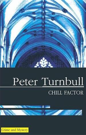 Chill Factor by Peter Turnbull