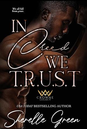 In Creed We Trust by Sherelle Green