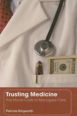 Trusting Medicine by Patricia Illingworth