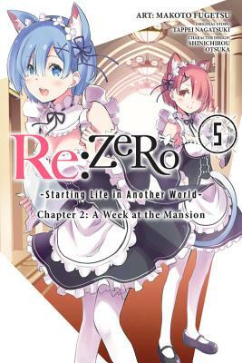RE: Zero -Starting Life in Another World-, Chapter 2: A Week at the Mansion, Vol. 5 (Manga) by Tappei Nagatsuki, Makoto Fugetsu