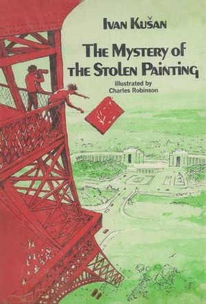 The Mystery of the Stolen Painting by Drenka Willen, Ivan Kušan