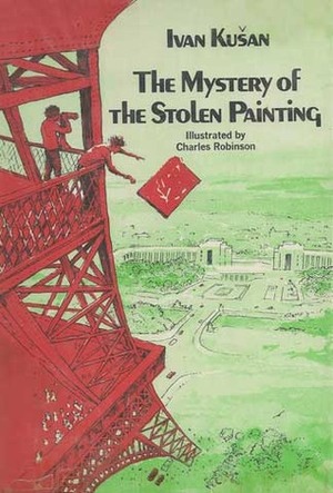 The Mystery of the Stolen Painting by Ivan Kušan, Drenka Willen