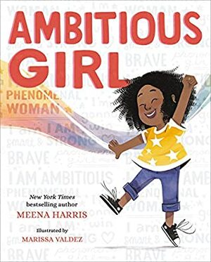 Ambitious Girl by Meena Harris