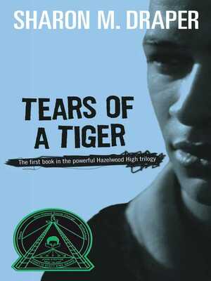 Tears of a Tiger by Sharon M. Draper