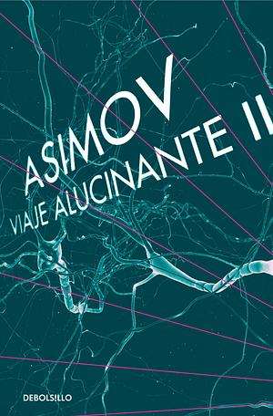 Viaje alucinante II by Isaac Asimov