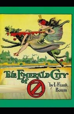 The Emerald City of Oz Illustrated by L. Frank Baum