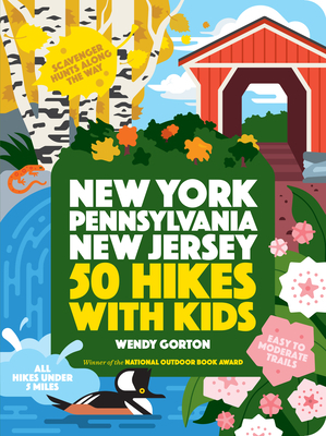 50 Hikes with Kids: New York, Pennsylvania, and New Jersey by Wendy Gorton