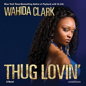 Thug Lovin' by Wahida Clark