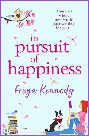 In Pursuit of Happiness by Freya Kennedy