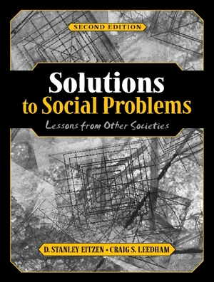 Solutions To Social Problems: Lessons From Other Societies by D. Stanley Eitzen