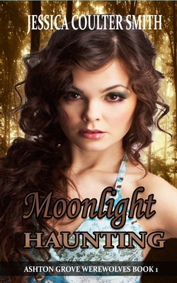 Moonlight Haunting by Jessica Coulter Smith