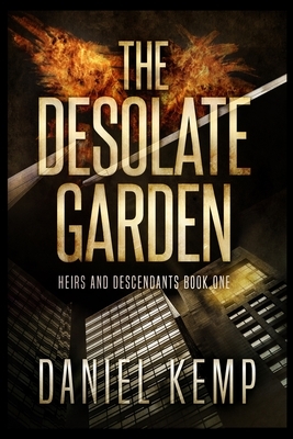 The Desolate Garden by Daniel Kemp