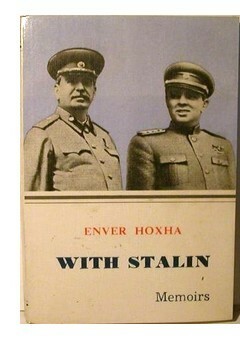 With Stalin: Memoirs by Enver Hoxha