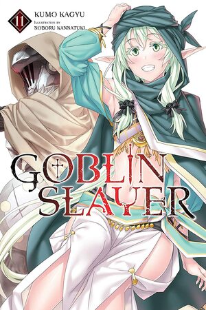 Goblin Slayer, Vol. 11 (Light Novel) by Kumo Kagyu