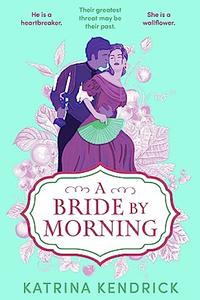 A Bride by Morning by Katrina Kendrick