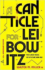 A Canticle For Leibowitz by Walter M. Miller, Jr.